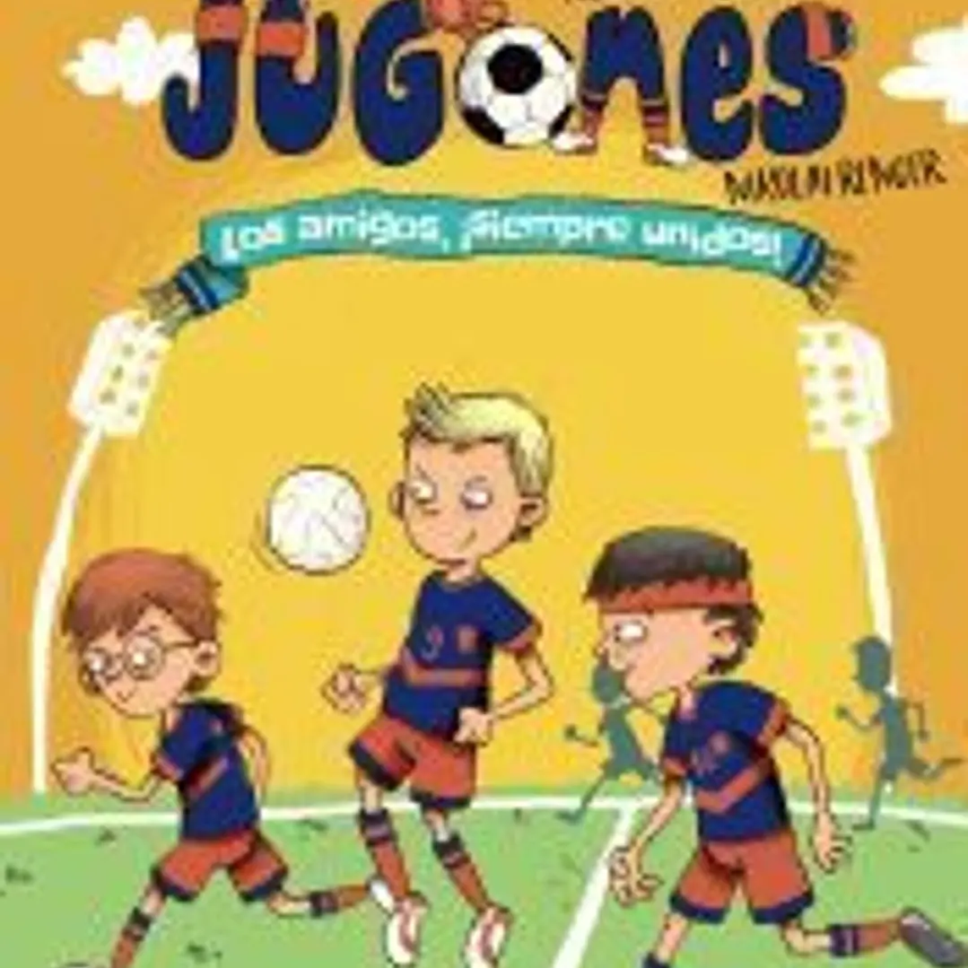 Los Jugones: Los amigos, ¡siempre unidos! 1