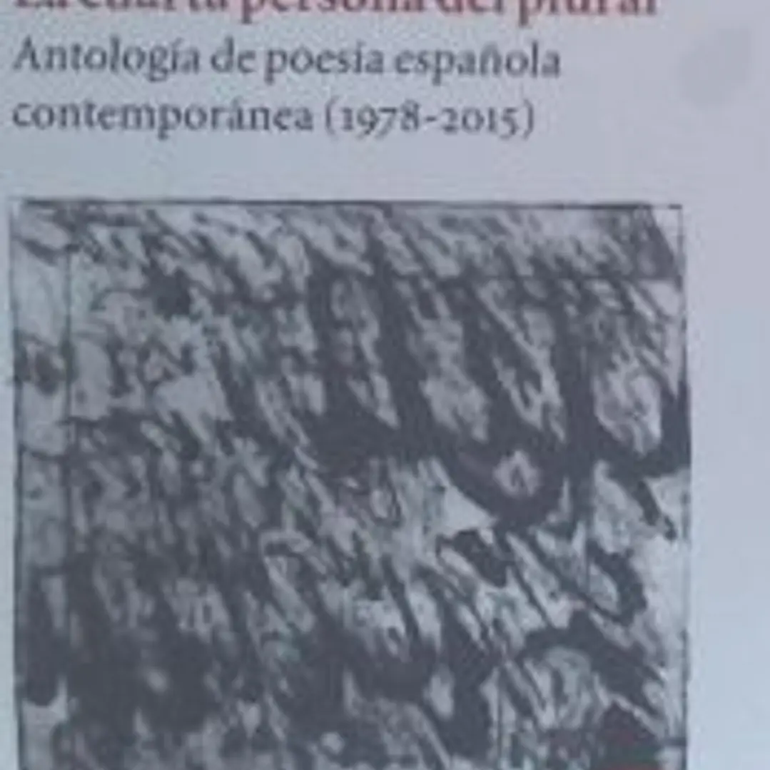 La cuarta persona del plural . Antología de poesía española contemporánea 1