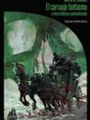 EL CARRUAJE FANTASMA Y OTRAS HISTORIAS SOBRENATURALES