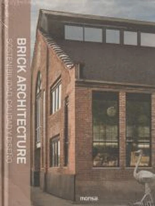BRICK ARCHITECTURE. Sostenibilidad, Calidad y Diseño