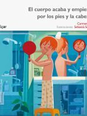 El cuerpo acaba y empieza por los pies y la cabeza
