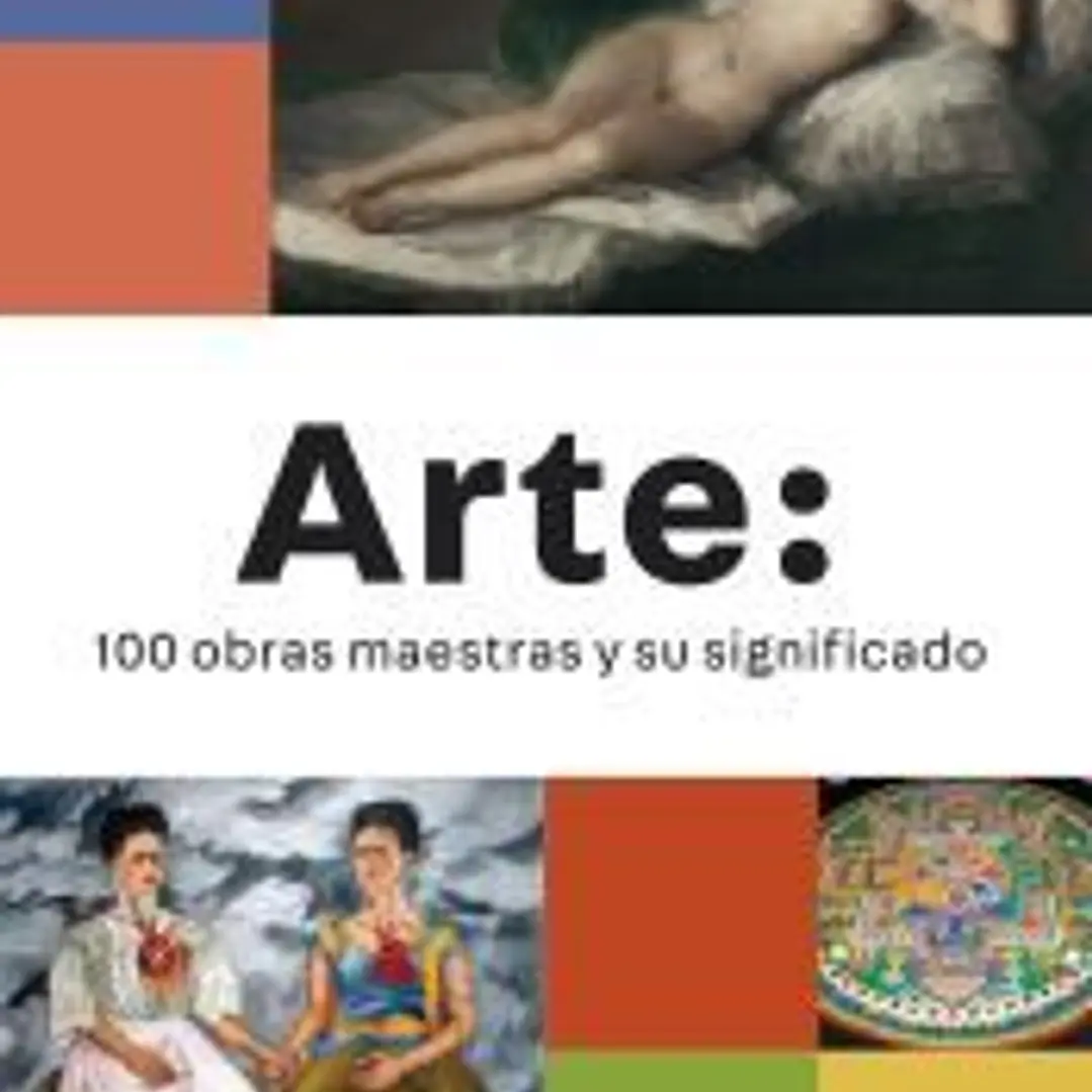 Arte: 100 obras maestras y su significado 1