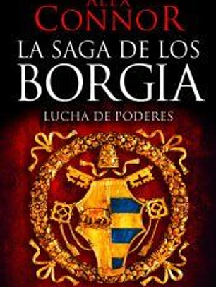 La casa de los Borgia. Lucha de poderes
