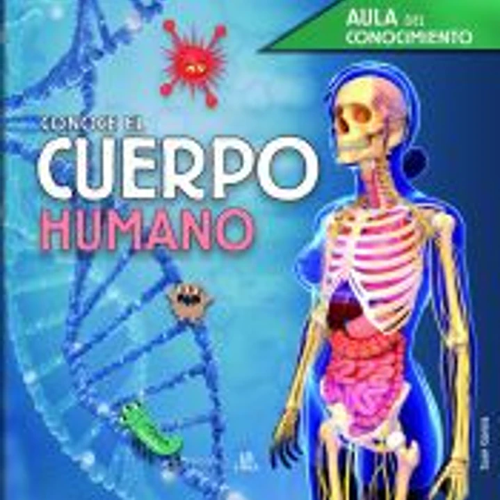 Conoce el Cuerpo Humano 1