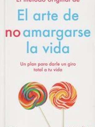 El método original de El arte de no amargarse la vida