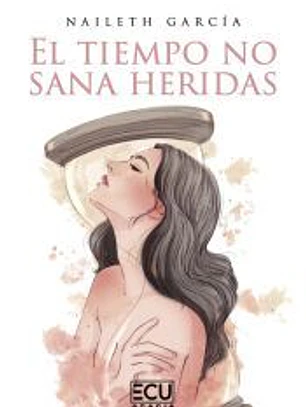 El tiempo no sana heridas