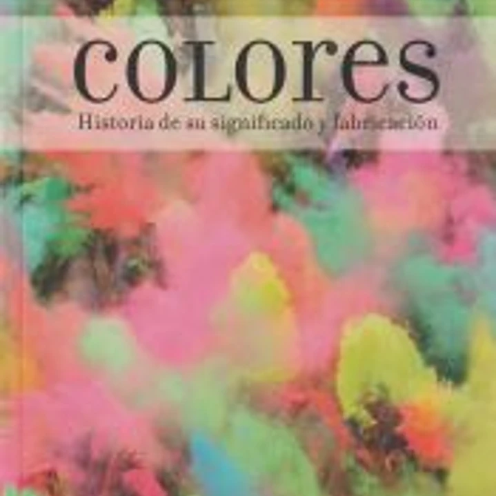 Colores Historia de su significado y fabricación 1