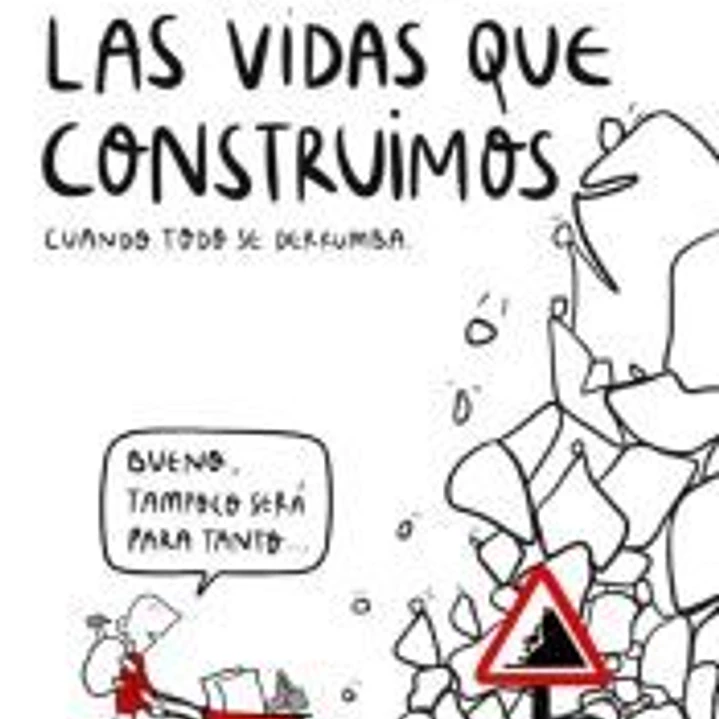 Las vidas que construimos cuando todo se derrumba 1