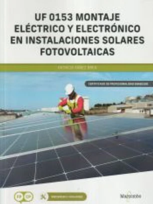 *UF 0153 Montaje eléctrico y electrónico en instalaciones solares fotovoltaicas