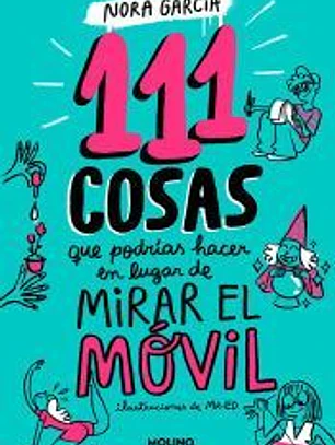 111 cosas que podrías hacer en lugar de mirar el móvil