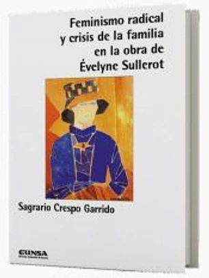 Feminismo radical y crisis de la familia en la obra de Évelyne Sullerot
