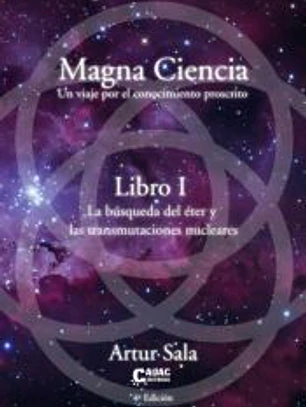 MAGNA CIENCIA - LIBRO I - LA BUSQUEDA DEL ETER Y LAS TRANSMUTACIONES NUCLEARES