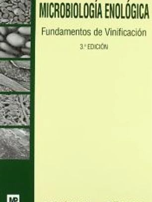 Microbiología enológica. Fundamentos de vinificación