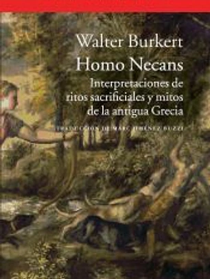 Homo Necans: Interpretaciones de ritos sacrificiales y mitos de la antigua Grecia