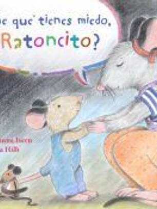 ¿De qué tienes miedo, Ratoncito?