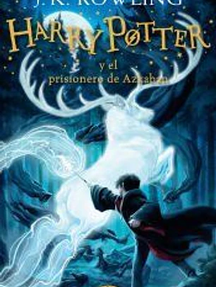 Harry Potter y el prisionero de Azkaban (Harry Potter 3)