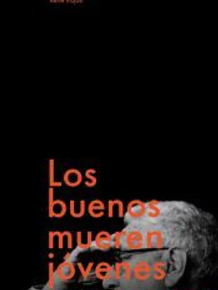 Los buenos mueren jóvenes