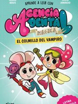 Agencia Dental Mágica 1. El colmillo del vampiro