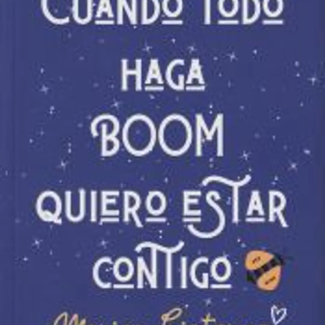 Cuando todo haga boom quiero estar contigo 1