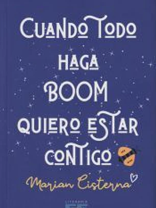 Cuando todo haga boom quiero estar contigo