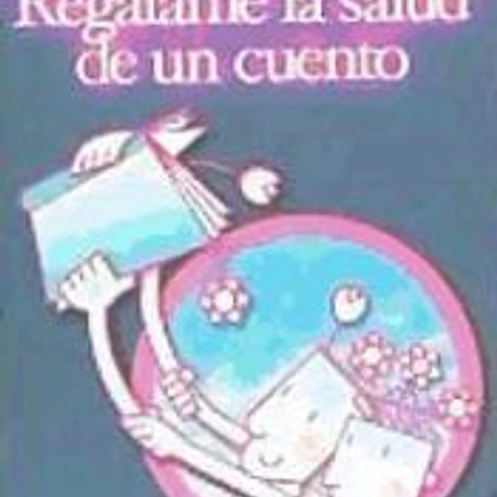 Regálame la salud de un cuento 1