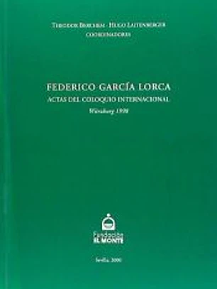 Federico García Lorca, actas del Coloquio Internacional, Würzburg, 1998
