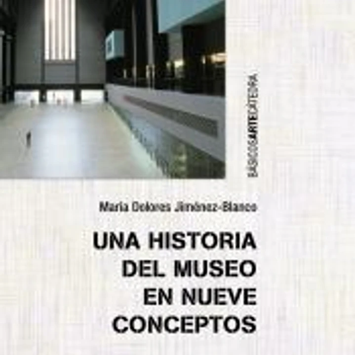 Una historia del museo en nueve conceptos 1