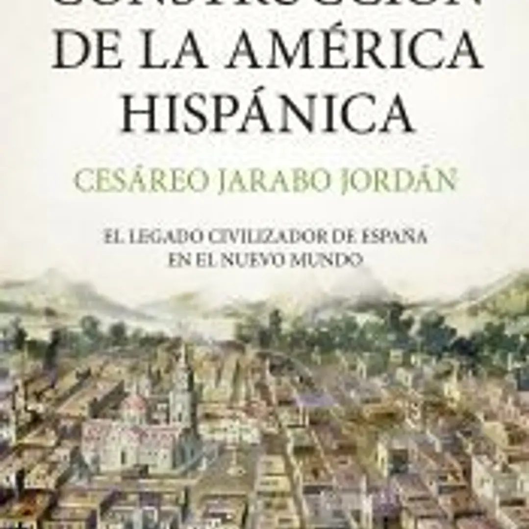 CONSTRUCCIÓN DE LA AMÉRICA HISPÁNICA, LA 1