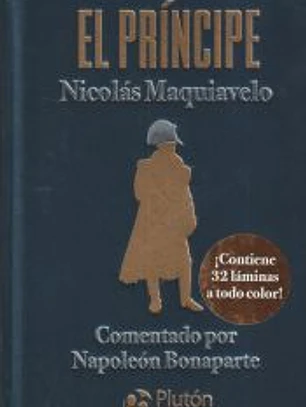 El príncipe: Comentado por Napoleón Bonaparte