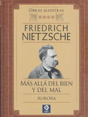 FRIEDRICH NIETZSCHE MÁS ALLÁ DEL BIEN Y DEL MAL / AURORA