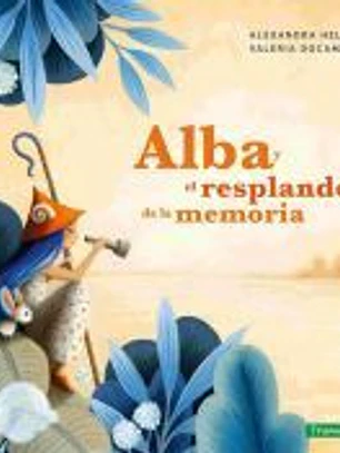 Alba y el resplandor de la memoria