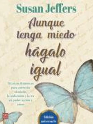 AUNQUE TENGA MIEDO HAGALO IGUAL EDICION 25 ANIVERSARIO