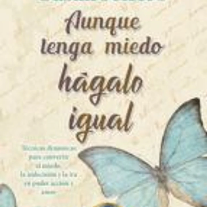 AUNQUE TENGA MIEDO HAGALO IGUAL EDICION 25 ANIVERSARIO 1