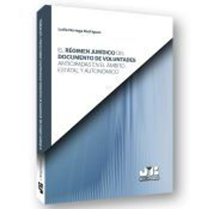 El régimen jurídico del documento de voluntades anticipadas en el ámbito estatal y autonómico. 1