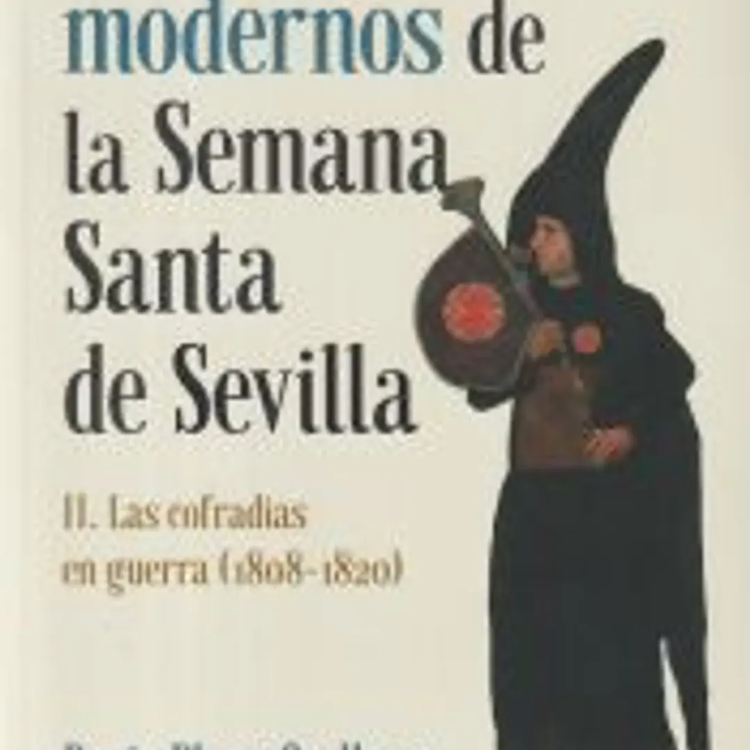 Los orígenes modernos de la Semana Santa de Sevilla 1