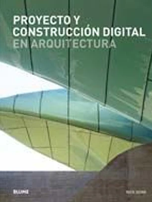 Proyecto y construcción digital en arquitectura