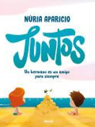 Juntos: Un hermano es un amigo para siempre