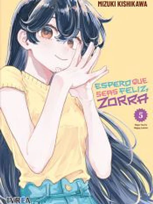 Espero que seas Feliz, Zorra 05