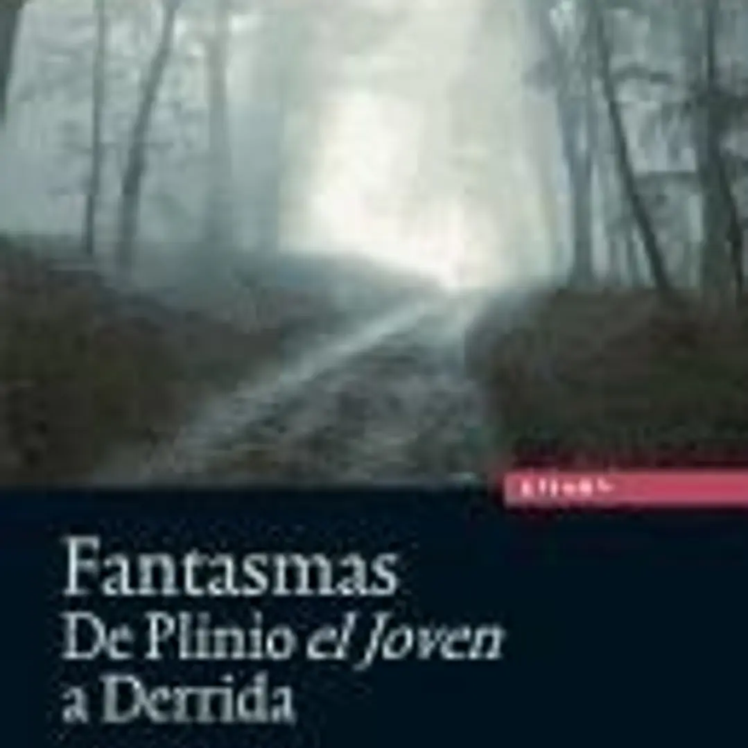 Fantasmas: de Plinio el Joven a Derrida 1