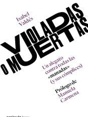 Violadas o muertas