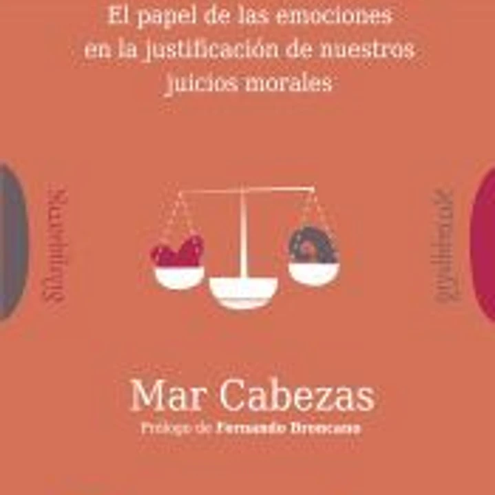 Ética y emoción: el papel de las emociones en la justificación de nuestros juicios morales 1