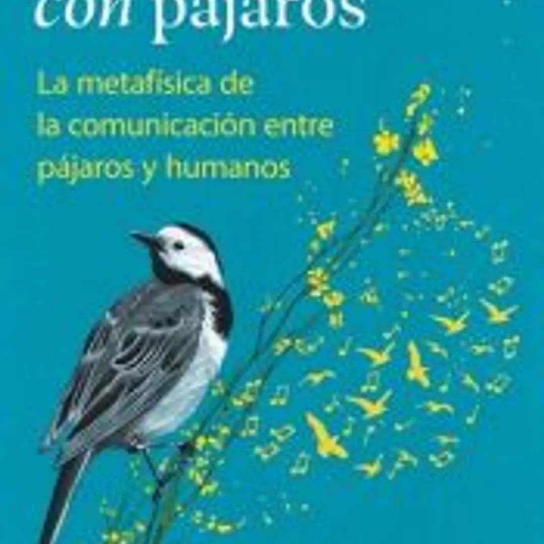 Conversaciones con pájaros 1