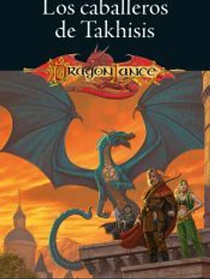 El ocaso de los dragones nº 01/02 Los caballeros de Takhisis