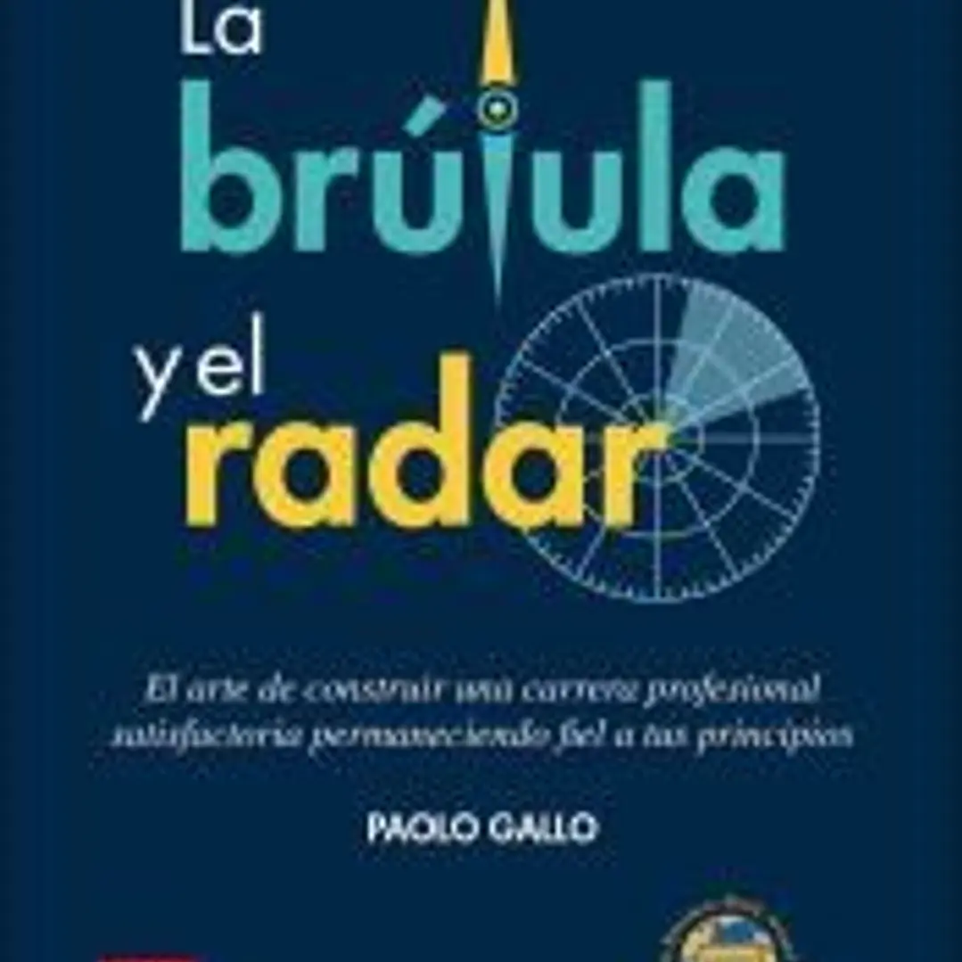 La brujula del exito Triunfar en el mundo corporativo sin traicionar a los propios valores 1