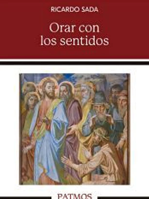 Orar con los sentidos