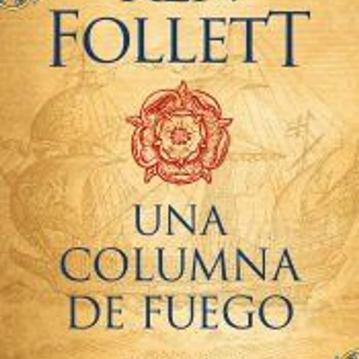 Una columna de fuego (Saga Los pilares de la Tierra 3) 1