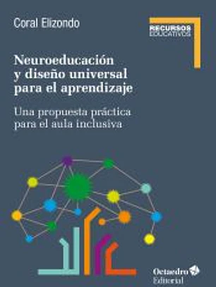 Neuroeducación y diseño universal de aprendizaje : una propuesta práctica para el aula inclusiva