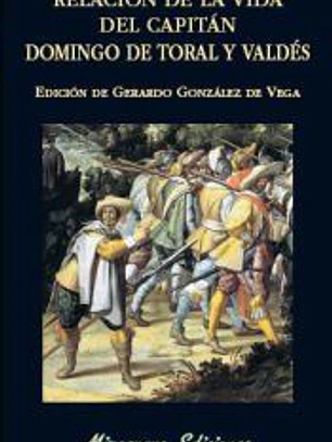 Relación de la vida del capitán Domingo de Toral y Valdés