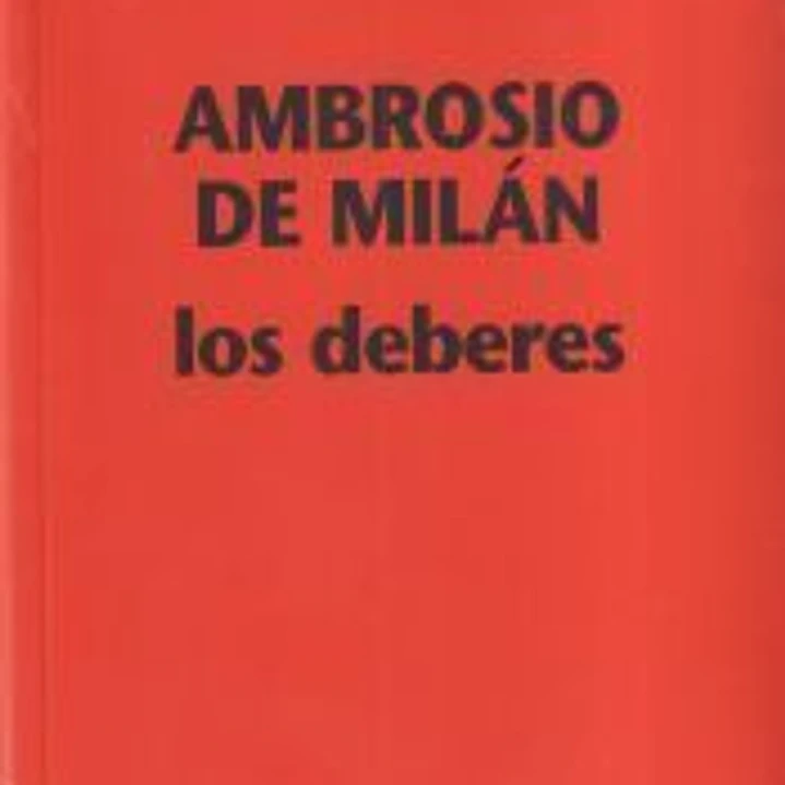 AMBROSIO DE MILÁN. LOS DEBERES 1