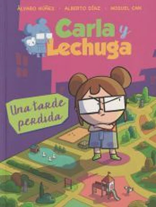 Carla y Lechuga 2. Una tarde perdida